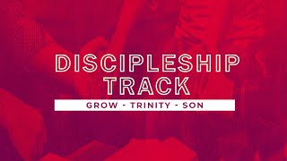 Discipleship Track  Grow  Trinity  Son [upl. by Hcirdla]