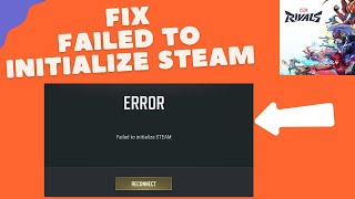 How to Fix Failed to initialize Steam in Marvel Rivals [upl. by Cacilia]