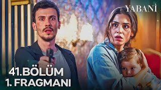 Yabani 41Bölüm 1Fragmanı [upl. by Latsyrk]