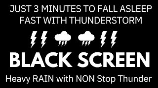 Just 3 Minutes to Fall Asleep Fast with ThunderStorm amp Rain  Relaxation  Study  Beat Insomnia [upl. by Steven]