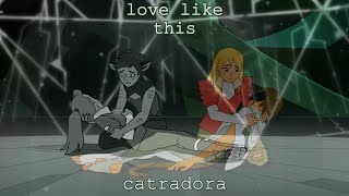 love like this  catradora [upl. by Sanchez339]