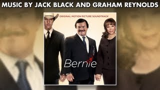 JACK BLACK  GRAHAM REYNOLDS  Bernie Official Soundtrack Preview JackBlack GrahamReynolds [upl. by Suiraj]