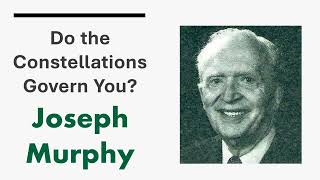 Do the Constellations Govern You  Dr Joseph Murphy [upl. by Namzzaj750]