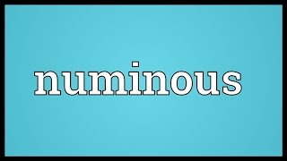 Numinous Meaning [upl. by Laved]