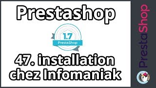 Tuto Prestashop 17  Installation chez Infomaniak ép 47 [upl. by Egroj]