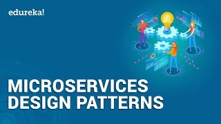 Microservices Design Patterns  Microservices Architecture Patterns  Edureka [upl. by Aiyot]