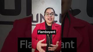 Flamboyant  Grab the vocab  Flamboyant meaning  Pronunciation  Synonyms of Flamboyant shorts [upl. by Gianina]