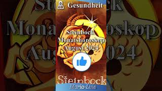 Steinbock GESUNDHEIT 🩺 Horoskop August 2024 [upl. by Eelytsirk680]