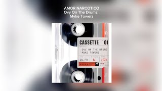 AMOR NARCOTICO  Ovy On The Drums Myke Towers  CASSETTE 01 Letra [upl. by Acirred]