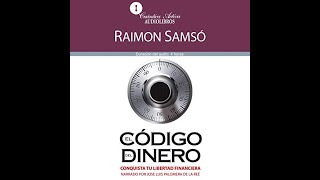 El código del dinero Audiolibro 🎧 📖 COMPLETO de Raimon Samsó  GRATIS [upl. by Ardnasac]