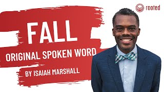 Isaiah Marshall  quotFallquot  Spoken Word  Rooted 2022 Conference [upl. by Lourdes209]