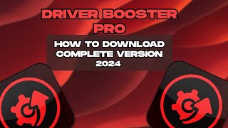 How to Download Driver Booster 2024 [upl. by Briscoe]