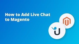 How to Add Live Chat to Magento [upl. by Oitaroh]