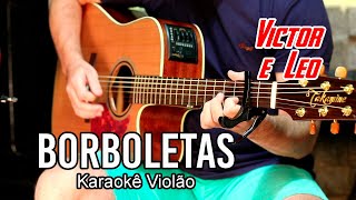 Victor e Léo Borboletas Karaokê violão [upl. by Burleigh706]