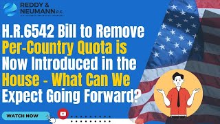 HR6542 Bill to Remove PerCountry Quota is Now Introduced in the House [upl. by Inami]