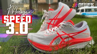 Asics Magic Speed 3 Giày đua tốc độ có gì nổi bật [upl. by Mcmath157]