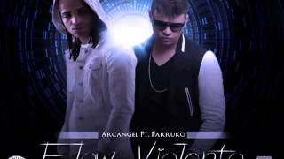 Flow Violento Official Remix  Arcangel Ft Farruko ★REGGAETON 2012★  Suscribete [upl. by Atse611]