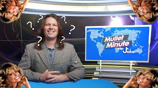 The Return of the Mullet Minute [upl. by Nerraf]