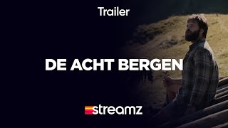 De Acht Bergen  Trailer  Film  Felix van Groeningen en Charlotte Vandermeersch  Streamz [upl. by Akehsay]