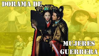 DORAMA DE MUJERES GUERRERAS [upl. by Arnold]