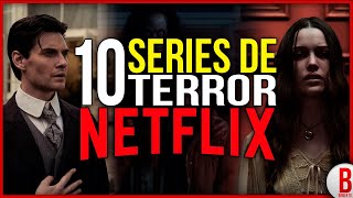 TOP 10 Mejores SERIES de TERROR en NETFLIX [upl. by Ydualc]