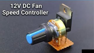 How To Make 12V DC Fan Speed Controller  DC Fan speed controller [upl. by Petigny]