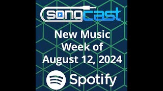 SongCast New Music  Week of August 12 2024 [upl. by Abdulla113]