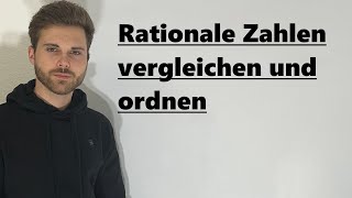 Rationale Zahlen vergleichen und ordnen  Verständlich erklärt [upl. by Imeaj]