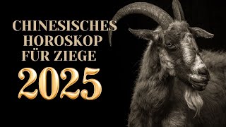 Ziege  2025 Chinesisches Horoskop Das Jahr der grünen Schlange [upl. by Eimerej]