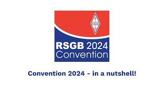 RSGB 2024 Convention in a nutshell [upl. by Arbe844]