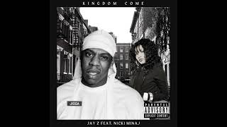 JAY Z  Kingdom Come feat Nicki Minaj [upl. by Kwok689]