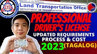 LTO PROFESSIONAL DRIVERS LICENSE  UPDATED REQUIREMENTS PROCESS amp COST  TAGALOG [upl. by Annam]