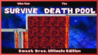 Who Can SURVIVE The Death Pool  Super Smash Bros Ultimate [upl. by Namrak]