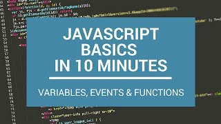 JavaScript Basics in 10 Minutes [upl. by Justicz]