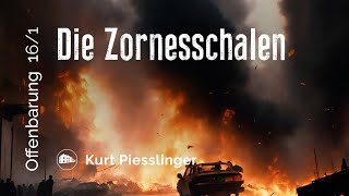 Die Zornesschalen  Offenbarung 161  Kurt Piesslinger [upl. by Dehnel860]