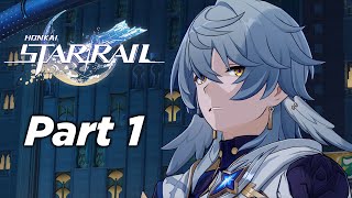 Honkai Star Rail 27  New Trailblaze Story Quest Part 1 [upl. by Daley]