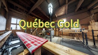 Québec Gold  Sirop dÉrable  A Maple Sirup Short Movie  100 Years Old Sugar Shack [upl. by Eelirak]