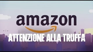 Truffe su Amazon Ecco la tecnica di truffa più utilizzata [upl. by Siramad]