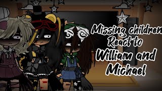 Missing Children React to William and MichaelFNAFGacha ClubCCEvanampCindyPigtail GirlPart12 [upl. by Cohlette]