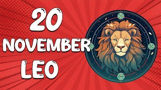 Daily Horoscope  LEO ♌ November 20 2024 ♌ horoscope for today [upl. by Sutsugua251]