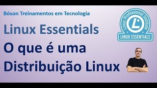 Certificação Linux Essentials  O que é uma Distribuição Linux [upl. by Dalston]