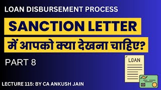 Lecture 115 What is loan sanction letter amp why it is important Loan disbursement process Part8 [upl. by Fleming]