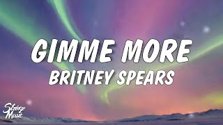 Britney Spears  Gimme More Lyrics [upl. by Gayleen]