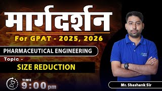 MARGDARSHAN FOR GPAT 202526 P ENGINEERINGI  SIZE REDUCTION  9 PM Live gpat2025 margdarshan [upl. by Sib]