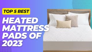 Top 5 Best Heated Mattress Pads of 2023 Reviews [upl. by Ralina]