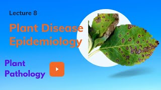 Plant Disease Epidemiology  Plant Pathology  Lecture 8  Abhay Sir  AgriMoon [upl. by Etolas]