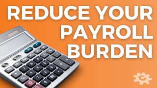 Reduce Your Payroll Burden  Save On Payroll With The Contractors Plan [upl. by Cohn]