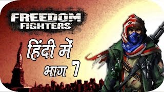 FREEDOM FIGHTERS 7  Gameplay Walkthrough in Hindi हिंदी [upl. by Ardehs]