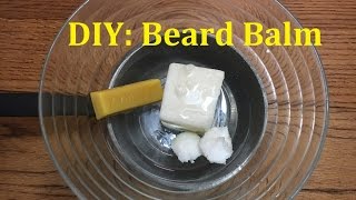 How To Make Your Own Beard Balm [upl. by Fira]