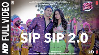 Full Song Sip Sip 20  Street Dancer 3D  Varun D Shraddha K  Garry S Jasmine S Tanishk B [upl. by Etienne]